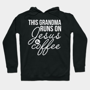 This Grandma Runs on Jesus and Coffee Funny Grandma Hoodie